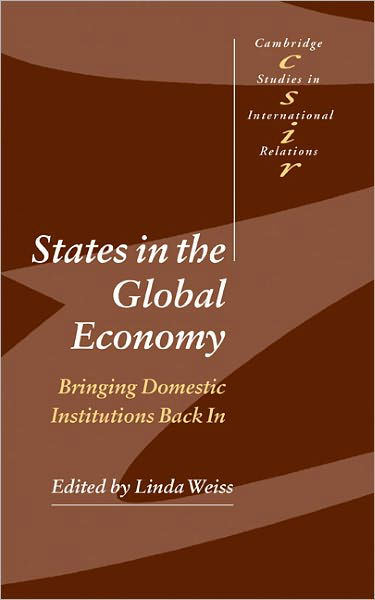 Cover for Steve Smith · States in the Global Economy: Bringing Domestic Institutions Back In - Cambridge Studies in International Relations (Innbunden bok) (2003)