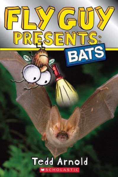 Cover for Tedd Arnold · Fly Guy Presents: Bats (Scholastic Reader, Level 2) - Scholastic Reader, Level 2 (Paperback Book) (2015)