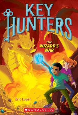 The Wizard's War (Key Hunters #4) - Key Hunters - Eric Luper - Books - Scholastic Inc. - 9780545822138 - January 31, 2017