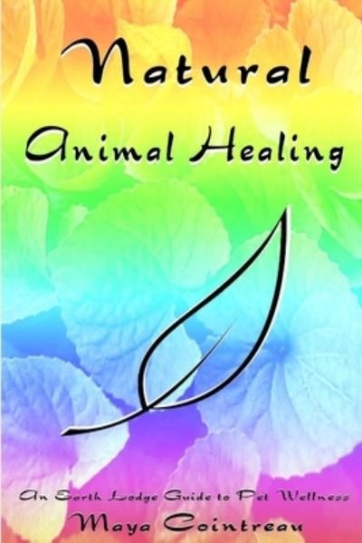 Cover for Maya Cointreau · Natural animal healing (Book) (2009)