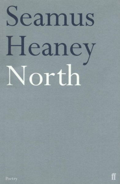 North - Seamus Heaney - Bøker - Faber & Faber - 9780571108138 - 8. oktober 2001