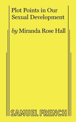 Cover for Miranda Rose Hall · Plot Points in Our Sexual Development (Paperback Book) (2019)