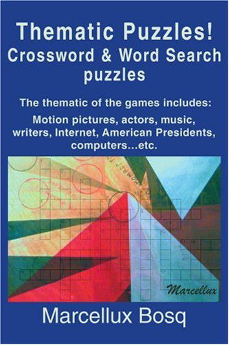 Cover for Marcelo Bosque · Thematic Puzzles! Crossword &amp; Word Search Puzzles: the Thematic of the Games Includes: Motion Pictures, Actors, Music, Writers, Internet, American Presidents, Computers...etc. (Paperback Bog) (2003)