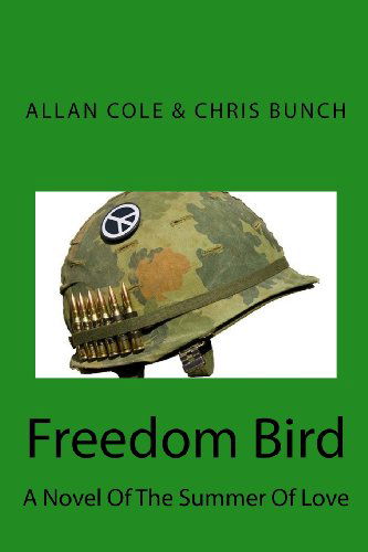 Cover for Chris Bunch · Freedom Bird: a Novel of the Summer of Love (Paperback Book) (2011)