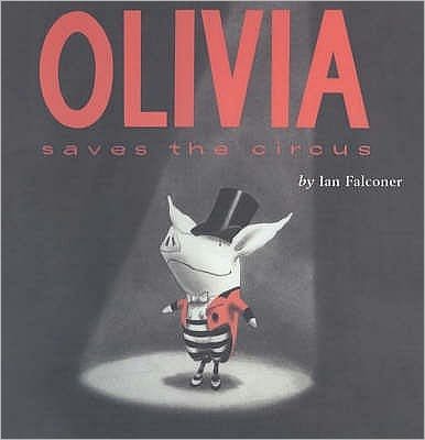 Cover for Ian Falconer · Olivia Saves The Circus (Hardcover Book) (2001)