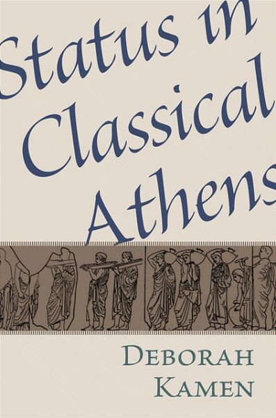 Cover for Deborah Kamen · Status in Classical Athens (Hardcover Book) (2013)