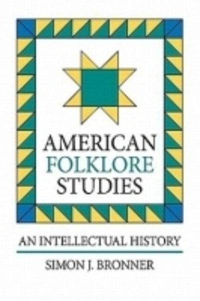 Cover for Simon J. Bronner · American Folklore Studies: An Intellectual History (Paperback Book) (1986)