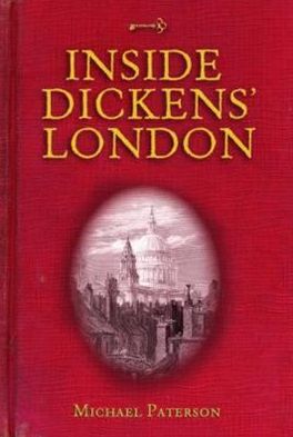 Cover for Michael Paterson · Inside Dickens' London (Hardcover Book) [UK edition] (2011)