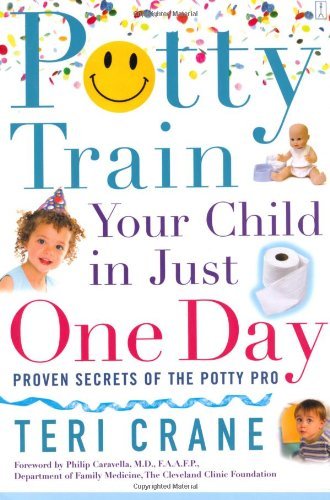 Potty Train Your Child In Just One Day: Proven Secrets of the Potty Pro - Teri Crane - Livros - Simon & Schuster Ltd - 9780743273138 - 6 de junho de 2006