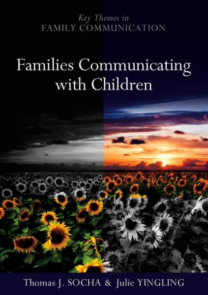 Cover for Socha, Thomas (Old Dominion University) · Families Communicating With Children - Key Themes in Family Communication (Paperback Book) (2010)