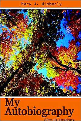 Cover for Mary A. Wimberly · My Autobiography: with Illustrations (Paperback Book) (2002)