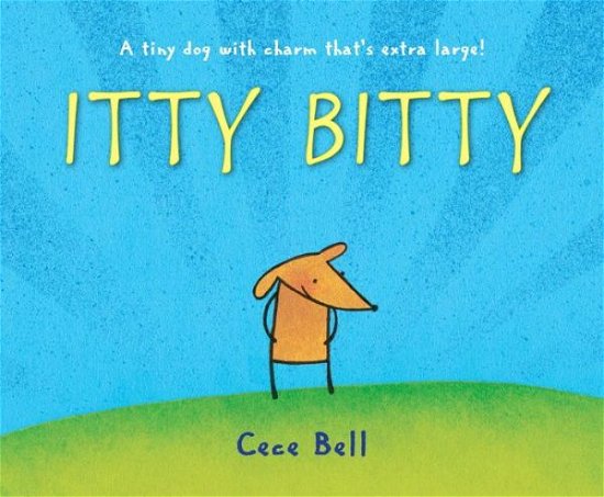 Cover for Cece Bell · Itty Bitty (Book) (2017)
