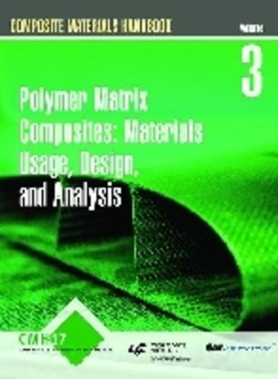 Composite Materials Handbook (CHM-17): Volume 3: Polymer Matrix Composites - SAE International - Books - SAE International - 9780768078138 - February 28, 2013