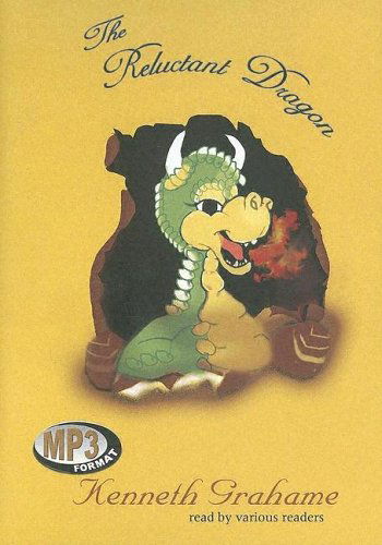 Cover for Kenneth Grahame · The Reluctant Dragon (MP3-CD) (2005)