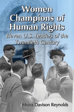 Cover for Moira Davison Reynolds · Women Champions of Human Rights: Eleven U.S. Leaders of the Twentieth Century (Paperback Book) (2013)