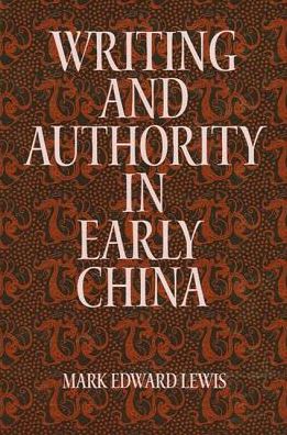 Cover for Mark Edward Lewis · Writing and authority in early China (Book) (1999)