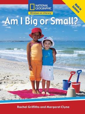 Cover for National Geographic Learning · Windows on Literacy Emergent (Math: Math in Science): Am I Big or Small (Paperback Book) (2007)