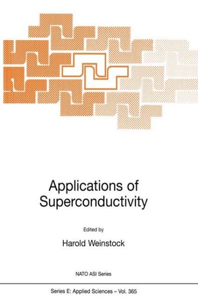 Cover for Harold Weinstock · Applications of Superconductivity - Nato Science Series E: (Hardcover Book) [2000 edition] (2000)