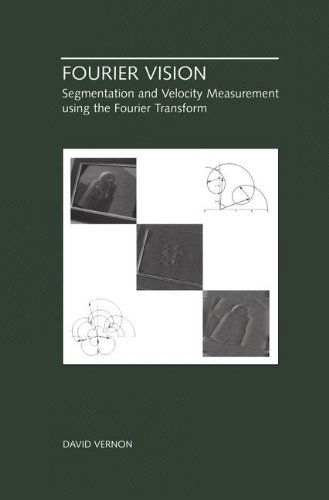 Cover for David Vernon · Fourier Vision: Segmentation and Velocity Measurement using the Fourier Transform - The Springer International Series in Engineering and Computer Science (Hardcover Book) [2001 edition] (2001)