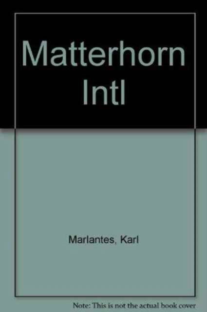 Matterhorn - Karl Marlantes - Books - Atlantic Monthly Press - 9780802165138 - August 1, 2010