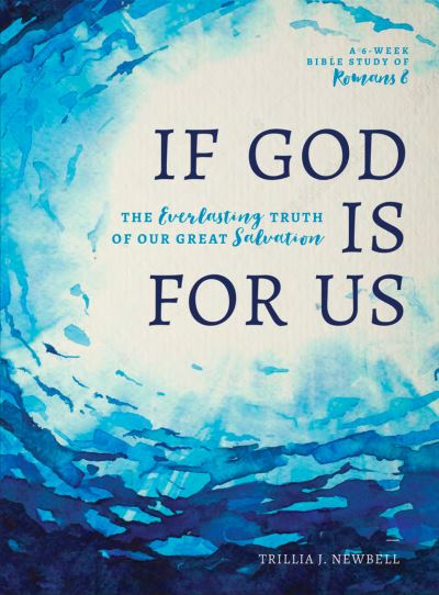 Cover for Trillia J. Newbell · If God Is For Us : The Everlasting Truth of Our Great Salvation (Paperback Book) (2019)