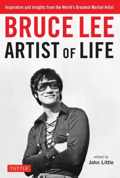 Cover for Bruce Lee · Bruce Lee Artist of Life: Inspiration and Insights from the World's Greatest Martial Artist (Paperback Bog) (2018)