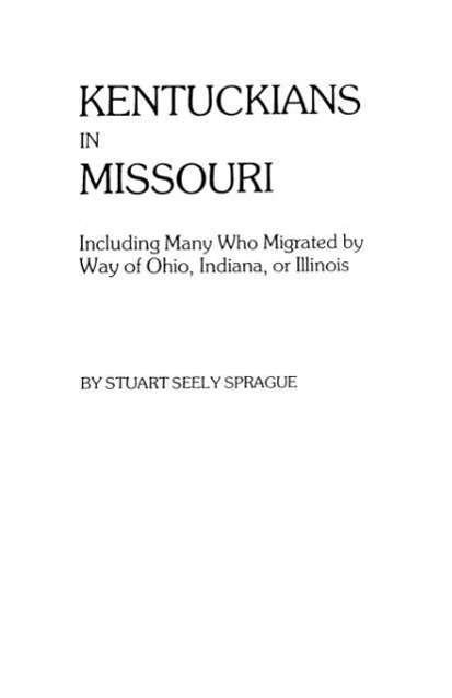 Cover for Sprague · Kentuckians in Missouri, Including Many Who Migrated by Way of Ohio (#5515) (Taschenbuch) (2009)