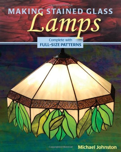 Making Stained Glass Lamps - Michael Johnston - Bøker - Stackpole Books - 9780811736138 - 17. desember 2009