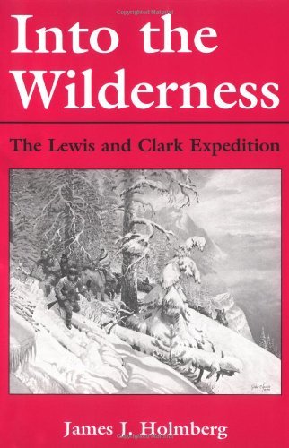 Cover for James J. Holmberg · Into the Wilderness: The Lewis and Clark Expedition - New Books for New Readers (Paperback Bog) (2003)