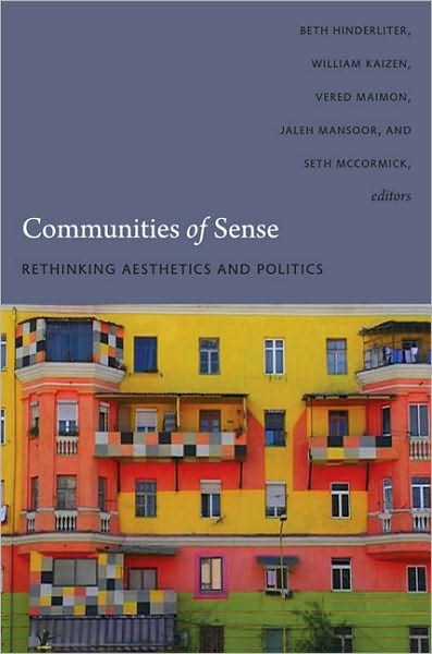 Cover for Beth Hinderliter · Communities of Sense: Rethinking Aesthetics and Politics (Paperback Book) (2009)