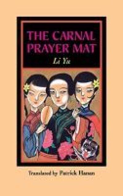 Cover for Li Yu · Carnal Prayer Mat (Buch) (2016)