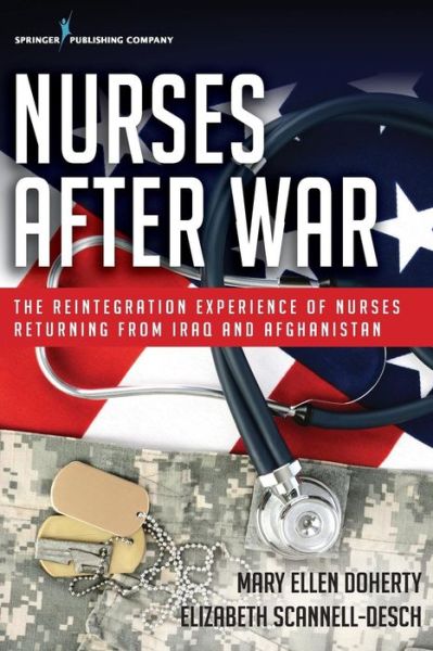 Cover for Mary Ellen Doherty · Nurses After War: The Reintegration Experience of Nurses Returning from Iraq and Afghanistan (Paperback Book) (2016)