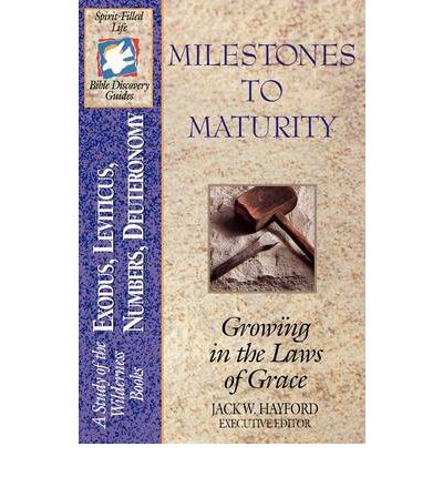 Bible Discovery: Exodus-deuteronomy - Milestones to Maturity: Exodus-deuteronomy - Milestones to Maturity - the Spirit-filled Life Bible Discovery - Dr Jack W Hayford - Books - Send The Light - 9780840785138 - February 7, 1994