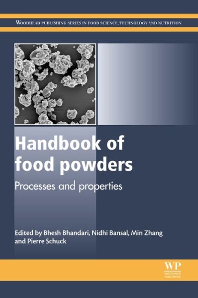 Cover for Bhesh Bhandari · Handbook of Food Powders: Processes and Properties - Woodhead Publishing Series in Food Science, Technology and Nutrition (Hardcover Book) (2013)