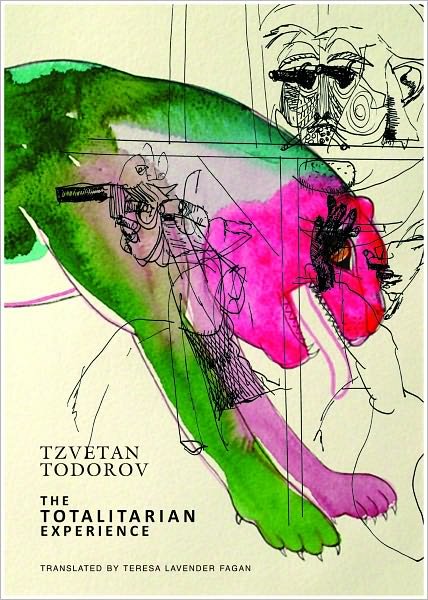 Cover for Tzvetan Todorov · The Totalitarian Experience - The French List - (Seagull titles CHUP) (Gebundenes Buch) (2011)