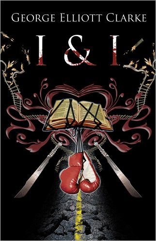 Cover for George Elliott Clarke · I &amp; I (Taschenbuch) [First edition] (2009)