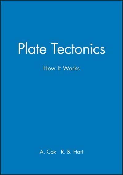 Cover for Cox, Allan (University of Sheffield) · Plate Tectonics: How It Works (Paperback Bog) (1986)