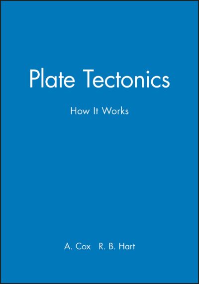 Cover for Cox, Allan (University of Sheffield) · Plate Tectonics: How It Works (Paperback Book) (1991)