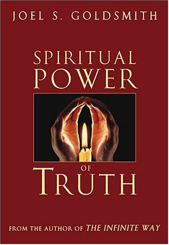 Cover for Joel S. Goldsmith · The Spiritual Power of Truth (Paperback Bog) (1998)