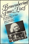 Cover for Arthur Friedheim · Remembering Franz Liszt: Life and Liszt AND My Memories of Liszt (Hardcover Book) [New edition] (1987)