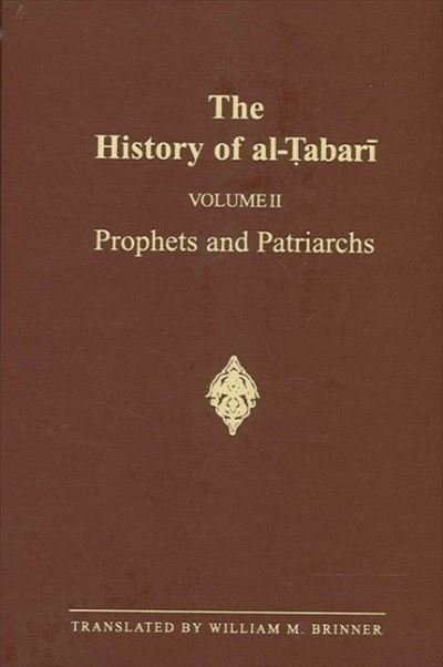 Cover for Abu Ja'far Muhammad ibn Jarir al-Tabari · The History of Al-Tabari, vol. II. Prophets and Patriarchs (Paperback Book) (1987)