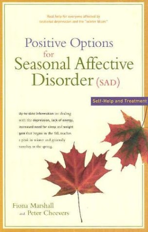 Cover for Fiona Marshall · Positive Options for Seasonal Affective Disorder (Sad): Self-help and Treatment (Paperback Book) (2003)