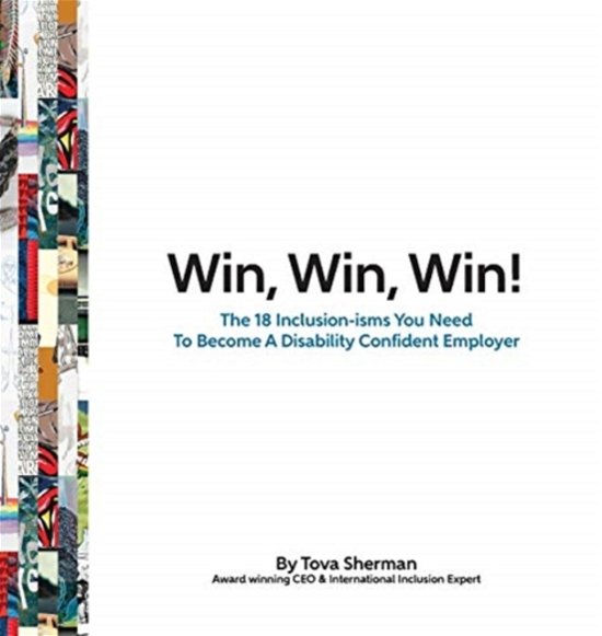 Cover for Tova Sherman · Win, Win, Win!: The 18 Inclusion-isms You Need to Become a Disability Confident Employer (Hardcover Book) (2021)