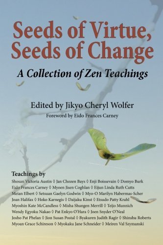 Cover for Eido Frances Carney · Seeds of Virtue, Seeds of Change: a Collection of Zen Teachings (Paperback Bog) (2014)
