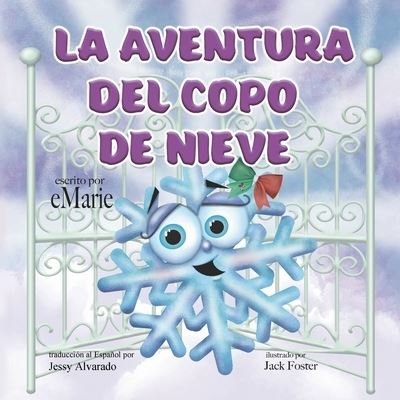 Cover for Emarie · La Aventura del Copo de Nieve (Taschenbuch) (2021)