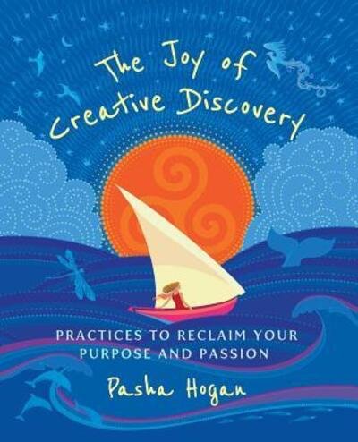 Cover for Pasha Hogan · The Joy of Creative Discovery (Paperback Bog) (2017)