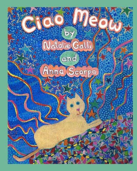 Cover for Natalie Galli · Ciao Meow: an Italian Cat's Story (Paperback Book) (2015)