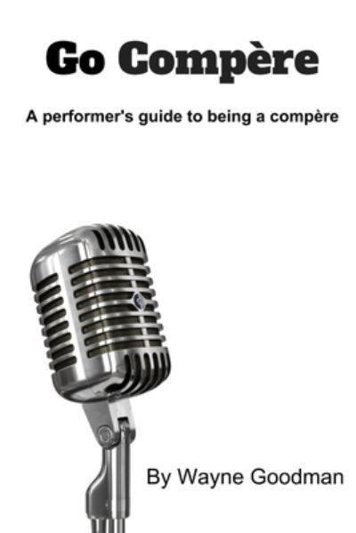 Cover for Wayne Goodman · Go Compere 2019 (Paperback Book) (2018)