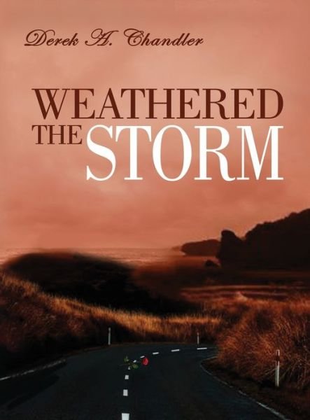 Cover for Derek a Chandler · Weathered the Storm (Bog) (2020)
