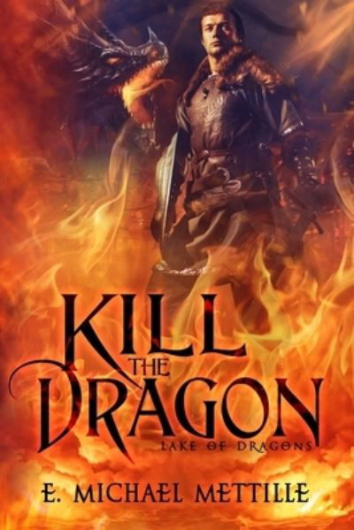 Cover for E Michael Mettille · Kill the Dragon (Paperback Book) (2021)